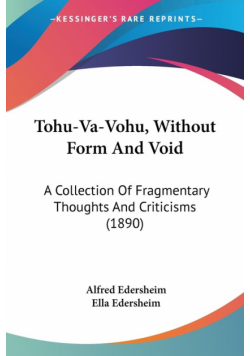 Tohu-Va-Vohu, Without Form And Void