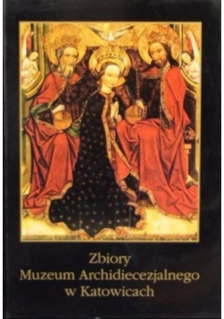 Zbiory Muzeum Archidiecezjalnego w Katowicach