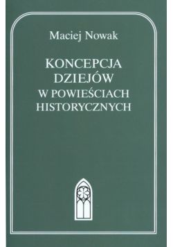 Koncepcja dziejów w powieściach historycznych