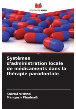 Systèmes d'administration locale de médicaments dans la thérapie parodontale