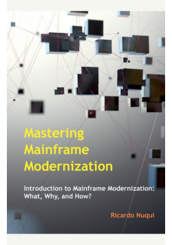 Mastering Mainframe Modernization