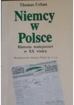 Niemcy w Polsce Historia mniejszości w XX wieku + autograf T Urbana