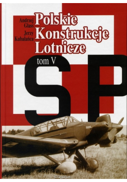 Polskie Konstrukcje Lotnicze Tom V 5