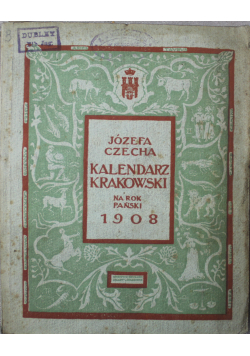 Kalendarz Krakowski na rok pański 1908