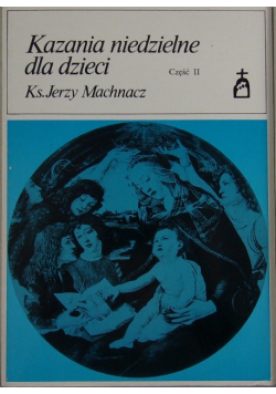 Kazania niedzielne dla dzieci Część 2