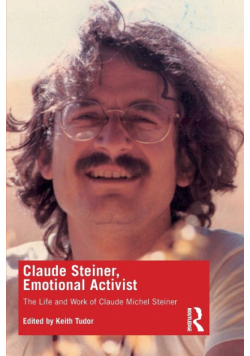 Claude Steiner, Emotional Activist