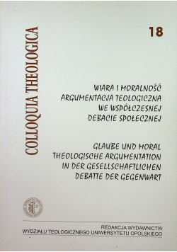 Colloquia Theologica 18 Wiara i moralność argumentacja teologiczna we współczesnej debacie społecznej