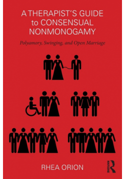 A Therapist's Guide to Consensual Nonmonogamy