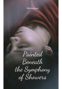 Painted Beneath the Symphony of Showers
