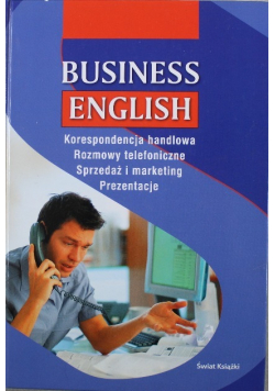 Business English Korespondencja handlowa rozmowy telefoniczne sprzedaż i marketing prezentacje