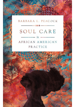 Soul Care in African American Practice