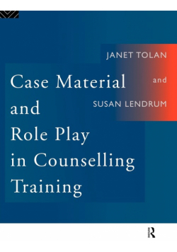 Case Material and Role Play in Counselling Training