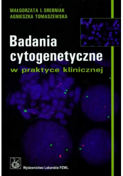 Badania cytogenetyczne w praktyce klinicznej