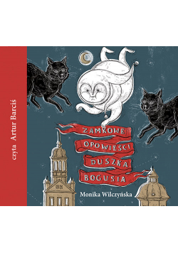 Zamkowe opowieści duszka Bogusia