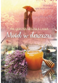 Miód w deszczu