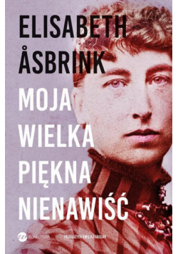 Moja wielka piękna nienawiść