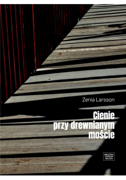 Cienie przy drewnianym moście