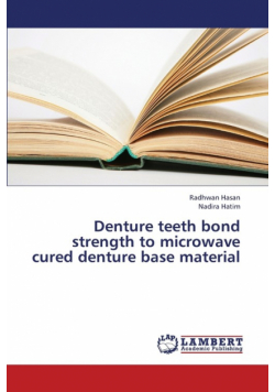 Denture Teeth Bond Strength to Microwave Cured Denture Base Material