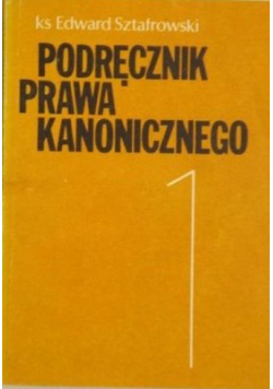 Podręcznik prawa kanonicznego Tom I