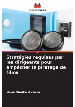 Stratégies requises par les dirigeants pour empêcher le piratage de films