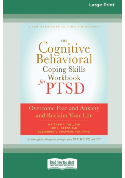The Cognitive Behavioral Coping Skills Workbook for PTSD