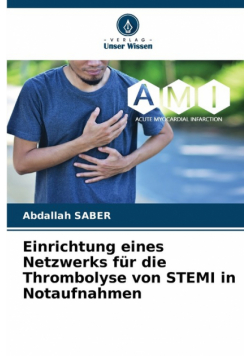 Einrichtung eines Netzwerks für die Thrombolyse von STEMI in Notaufnahmen