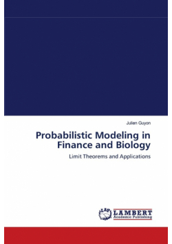 Probabilistic Modeling in Finance and Biology