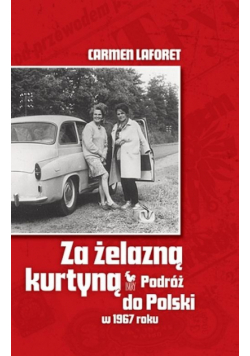 Laforet Carmen - Za żelazną kurtyną