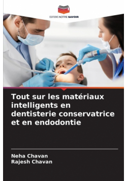 Tout sur les matériaux intelligents en dentisterie conservatrice et en endodontie