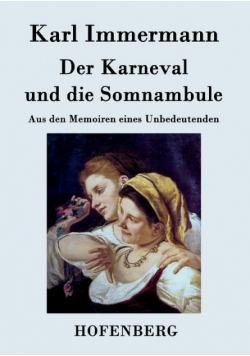 Der Karneval und die Somnambule