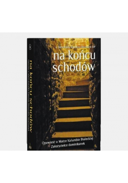 Na końcu schodów. Opowieść o Matce Kolumbie...