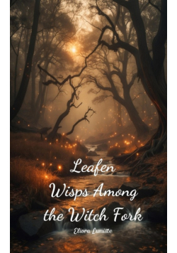 Leafen Wisps Among the Witch Fork
