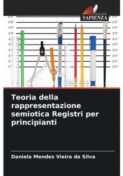 Teoria della rappresentazione semiotica Registri per principianti