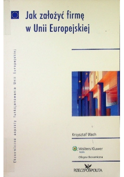 Jak Założyć Firmę W Unii Europejskiej