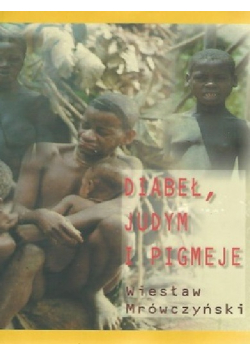 Diabeł Judymy i Pigmeje