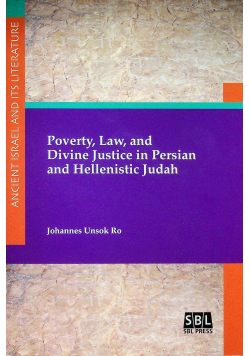 Poverty Law and Divine Justice in Persian and Helllenistic Judah