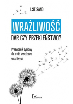Wrażliwość dar czy przekleństwo