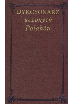 Dykcyonarz uczonych Polaków tom 1 reprint z 1833 r