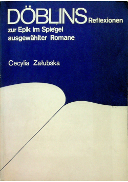 Döblins Reflexionen zur Epik im Spiegel ausgewälter Romane