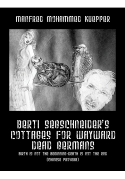 Berti Segschneider's Cottages for Wayward Dead Germans