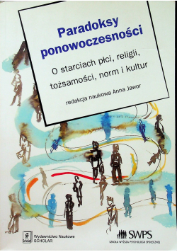 Paradoksy ponowoczesności O starciach płci religii tożsamości norm i kultur