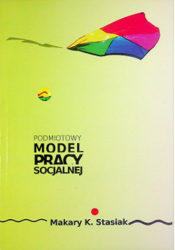 Podmiotowy model pracy socjalnej