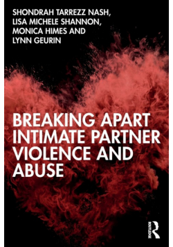 Breaking Apart Intimate Partner Violence and Abuse