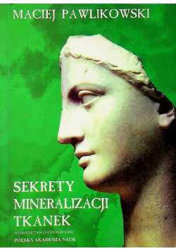 Sekrety mineralizacji tkanek