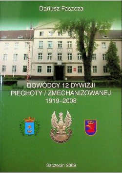 Dowódcy 12 dywizji piechoty / zmechanizowanej 1919 - 2008