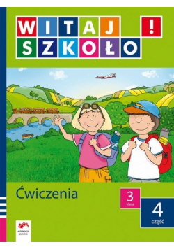 Witaj szkoło 3 ćwiczenia część 4