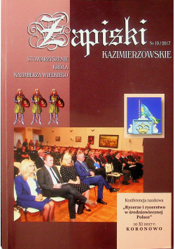 Zapiski Kazimierzowskie Konferencja naukowa Rycerze i rycerstwo w średniowiecznej Polsce nr 19