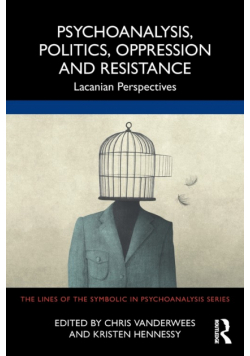 Psychoanalysis, Politics, Oppression and Resistance