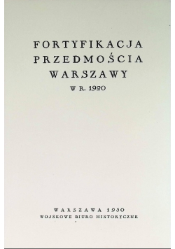 Fortyfikacja przedmościa Warszawy w roku 1920