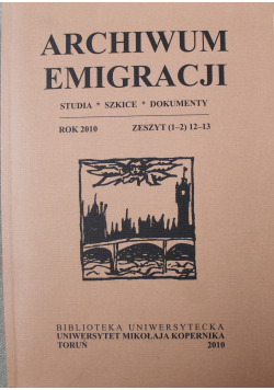 Archiwum Emigracji Zeszyt 1 i 2 12 - 13